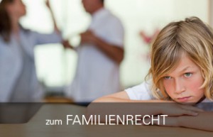 Zum Rechtsgebiet Familienrecht